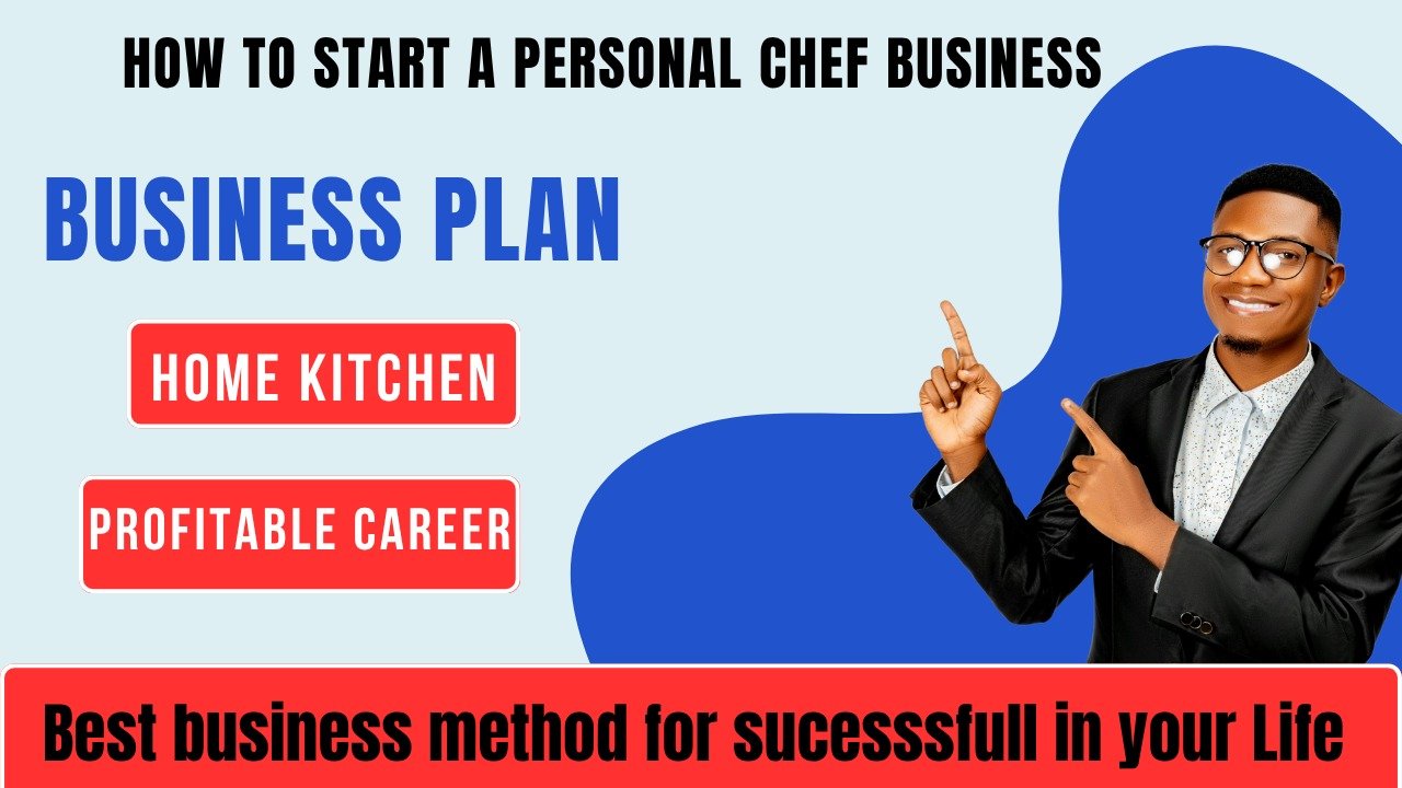 How to Start a Personal Chef Business: From Home Kitchen to Profitable Career
